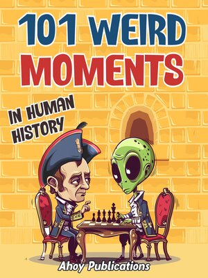 cover image of 101 Weird Moments in Human History